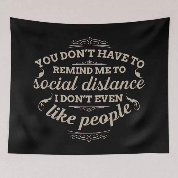 Aperçu de l'œuvre  Vous n'avez pas à me rappeler la distance sociale, je n'aime même pas les gens Citation introvertie créée et vendue par introversation.
