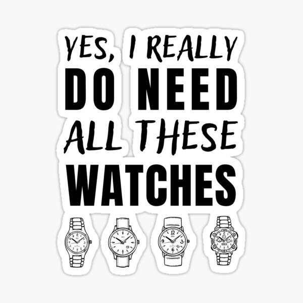 "Funny Watch Collector Gift Watch Lover Slogan" Sticker for Sale by TM