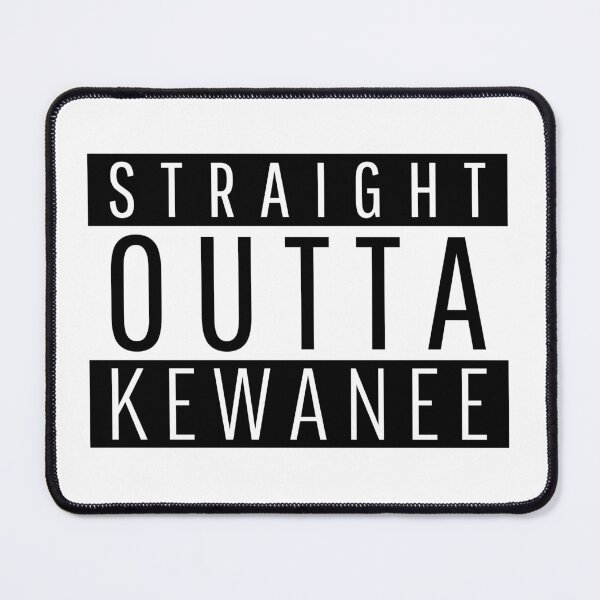 Item preview, Straight Outta Kewanee Illinois designed and sold by Teelogic.