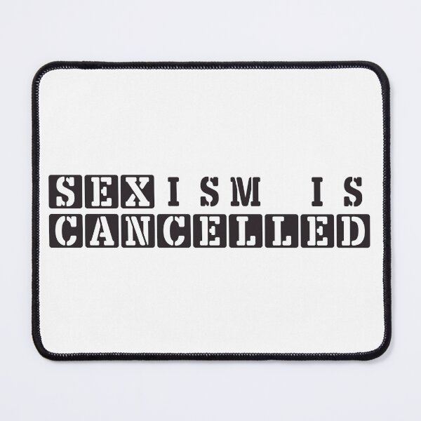 Item preview, Sexism is cancelled designed and sold by shaynetwright.