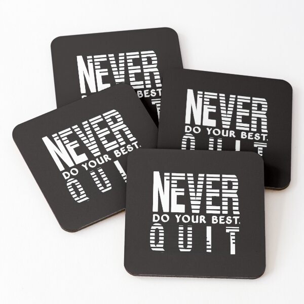 Item preview, NEVER DO YOUR BEST QUIT designed and sold by Hussain Shirts.