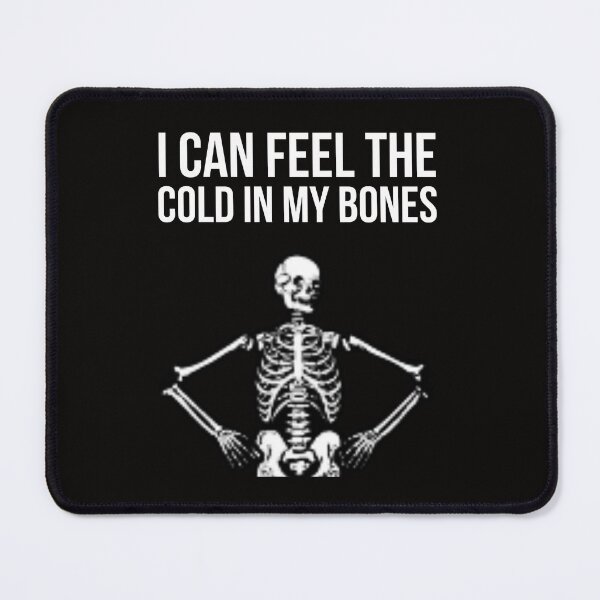 Item preview, Cold Bones designed and sold by Slogans4u.