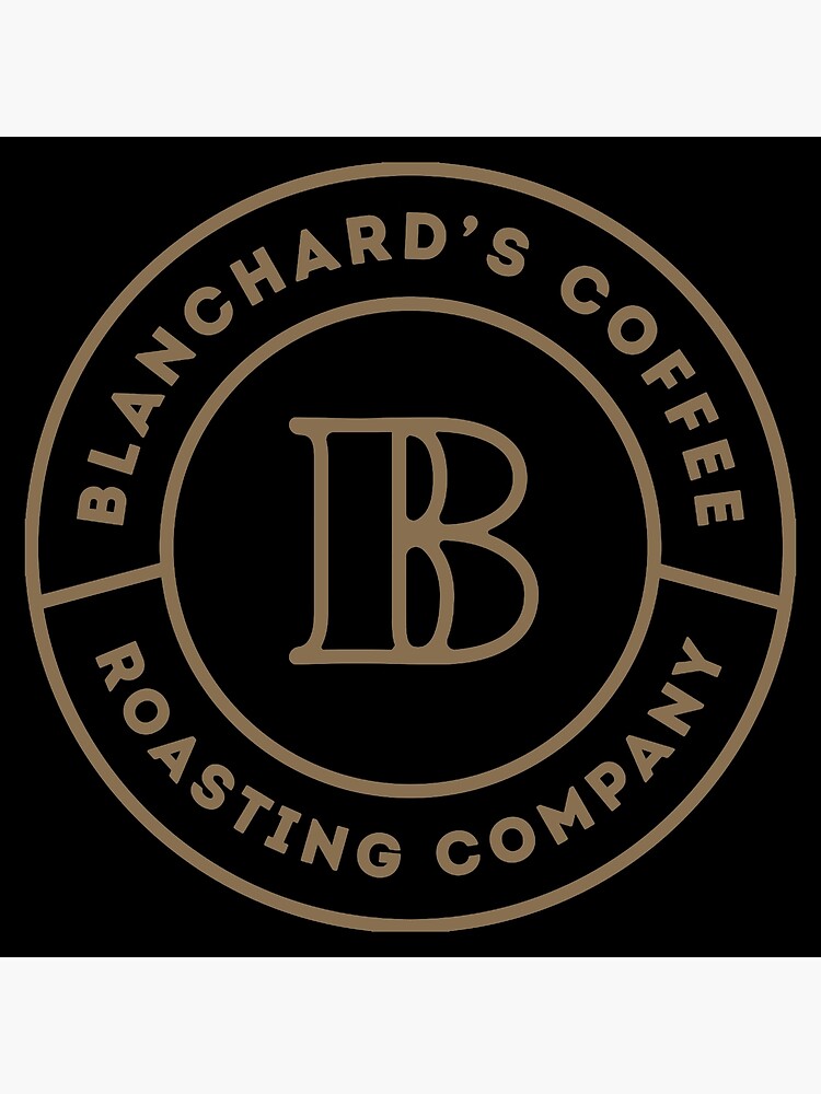 "Classic Blanchard’s Coffee Roasting Company" Poster for Sale by