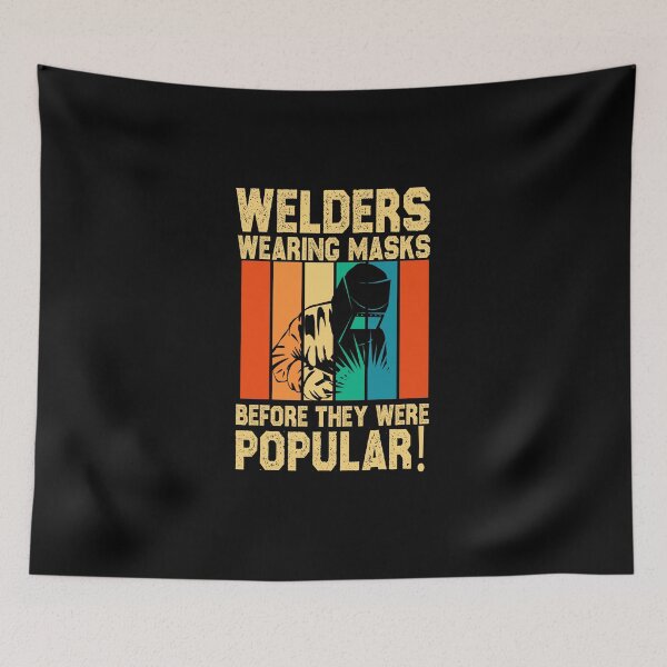 Item preview, welders wearing masks before they were popular welding funny sarcastic offended saying gift   Birthday Meme Girlfriend boyfriend designed and sold by joygift369.