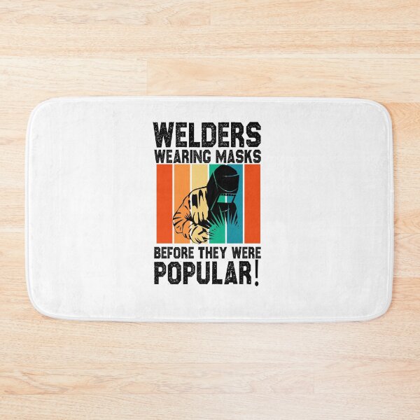 Item preview, welders wearing masks before they were popular welding funny sarcastic offended saying gift   Birthday Meme Girlfriend boyfriend designed and sold by joygift369.