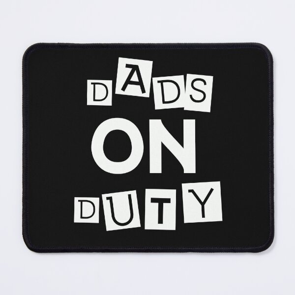 Item preview, Dads On Duty designed and sold by beefrancky.
