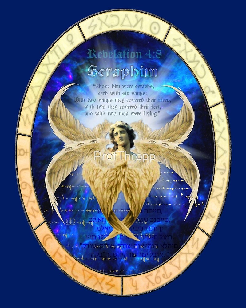 "Seraphim, the Highest Angels" by ProfThropp Redbubble