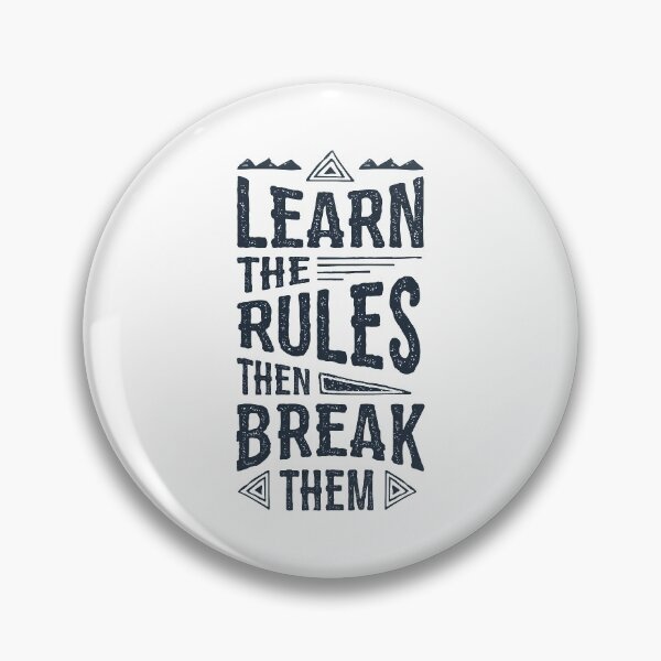 Item preview, Learn The Rules Then Break Them designed and sold by Obsesie.