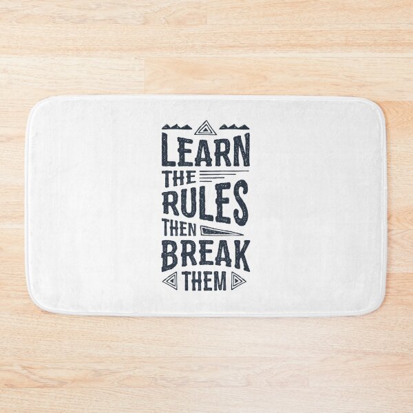 Item preview, Learn The Rules Then Break Them designed and sold by Obsesie.