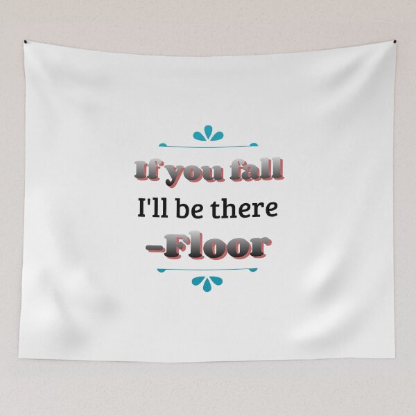 Item preview, If you fall I'll be there - floor designed and sold by Sunset-1.