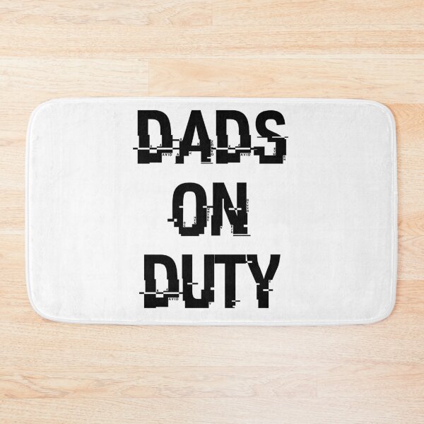 Item preview, Dads On Duty designed and sold by beefrancky.