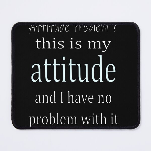 Item preview, Attitude problem and proud of it designed and sold by CottagePop.