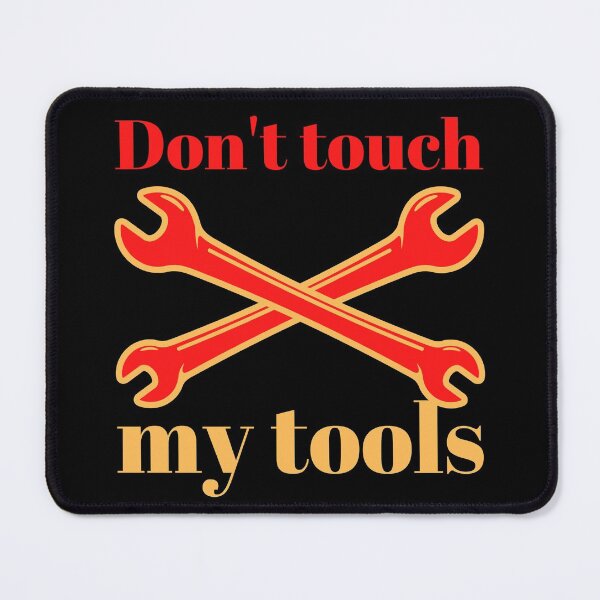 Item preview, DON'T TOUCH MY TOOLS essentiel t-shirt designed and sold by NIKENchop.