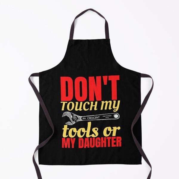 Item preview, dont touch my tools or my daughter Classic T-Shirt designed and sold by NIKENchop.