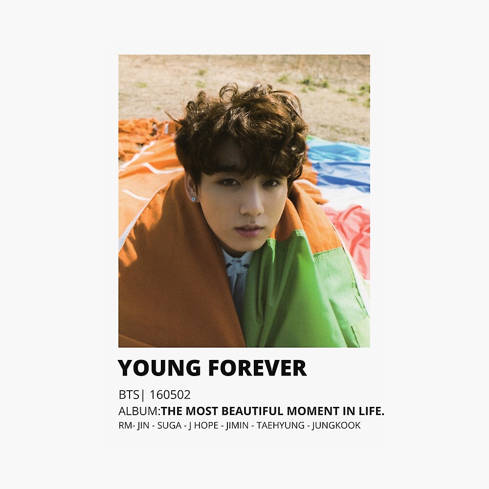 YOUNG FOREVER THE MOST BEAUTIFUL MOMENT IN LIFE Poster by oversizedcr8tor