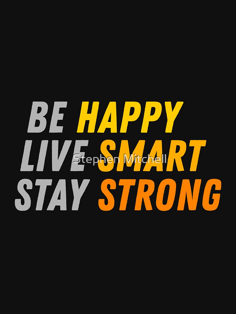 Thumbnail 3 of 3, Tank Top, Be Happy, Live Smart, Stay Strong designed and sold by Stephen Mitchell.