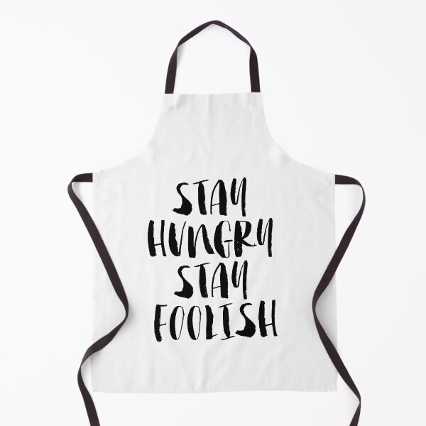 Item preview, Stay Hungry Stay Foolish designed and sold by MotivatedType.