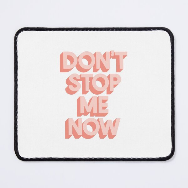Item preview, Don't Stop Me Now designed and sold by MotivatedType.