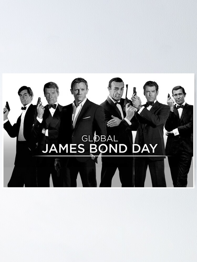 "Global James Bonds Day" Poster for Sale by gertrudepotter Redbubble