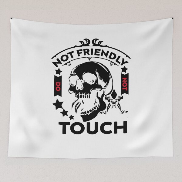 Item preview, Not Friendly Do Not Touch designed and sold by Artsy Aura ⭐⭐⭐⭐⭐  .