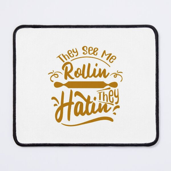 Item preview, They See Me Rollin' They Hatin' Funny Quote designed and sold by Open Canvas.