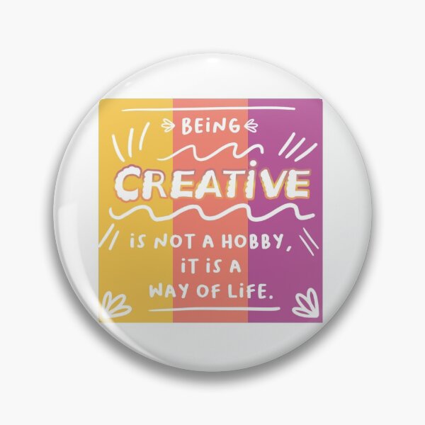 Item preview, Creativity is not a hobby it is a way of life sticker designed and sold by artcrazed.