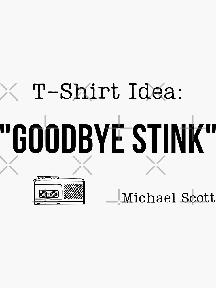 "TShirt Idea Goodbye Stink" Sticker for Sale by QlickDesign Redbubble