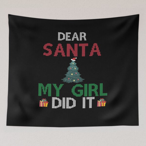 Item preview, Dear Santa My Girl Did It designed and sold by imaneless.