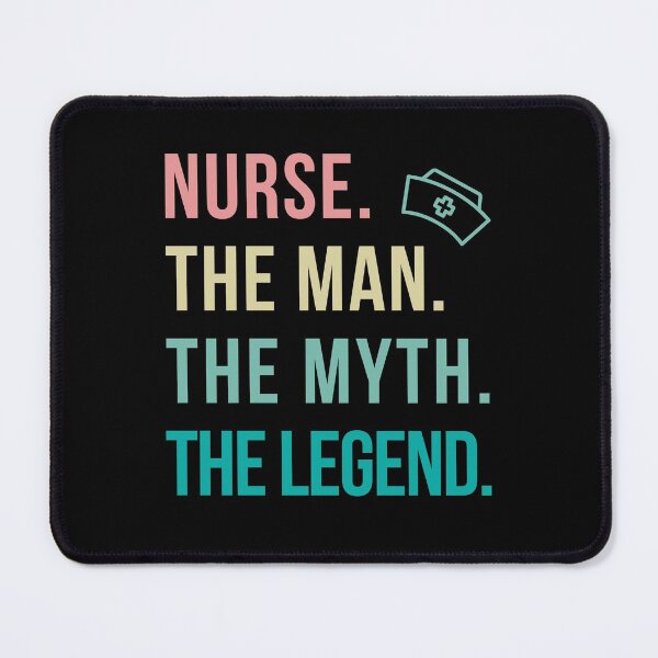 Item preview, Funny Male Nurse, Nurse, The Man, The Myth, The legend designed and sold by KlaraMacinka.