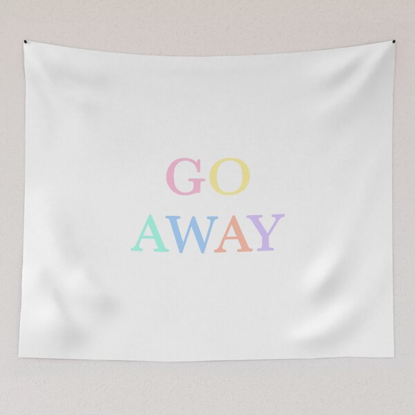 Item preview, Go Away designed and sold by GirlGangPrints.
