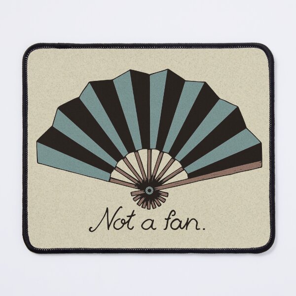 Item preview, Not a fan designed and sold by zzmyxazz.