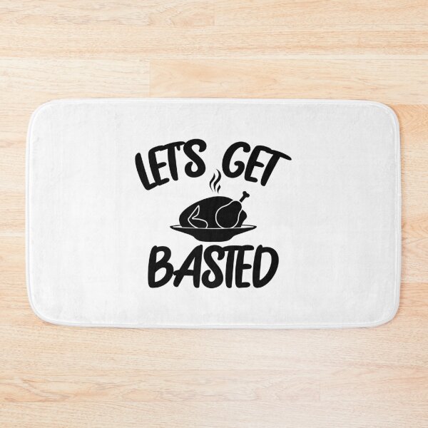 Item preview, Let's Get Basted Thanksgiving - Funny Thanksgiving, Turkey gift idea designed and sold by Beinfashion.