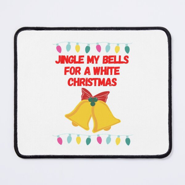 Item preview, Jingle My Bells For a White Christmas designed and sold by NxtLvlDsgns.