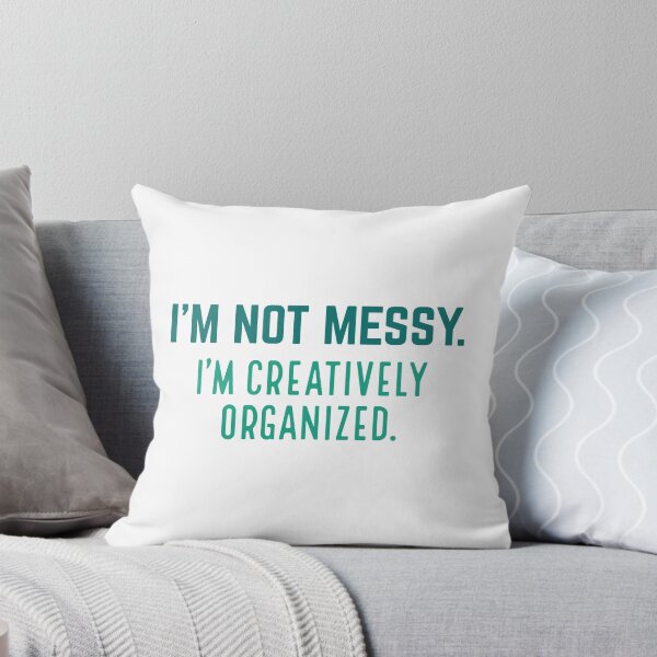Item preview, I’m Not Messy I’m Creatively Organized designed and sold by cherrific.
