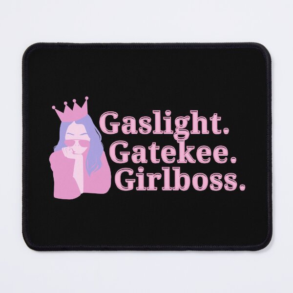 Item preview, gaslight gatekeep girlboss designed and sold by VAHPROD.