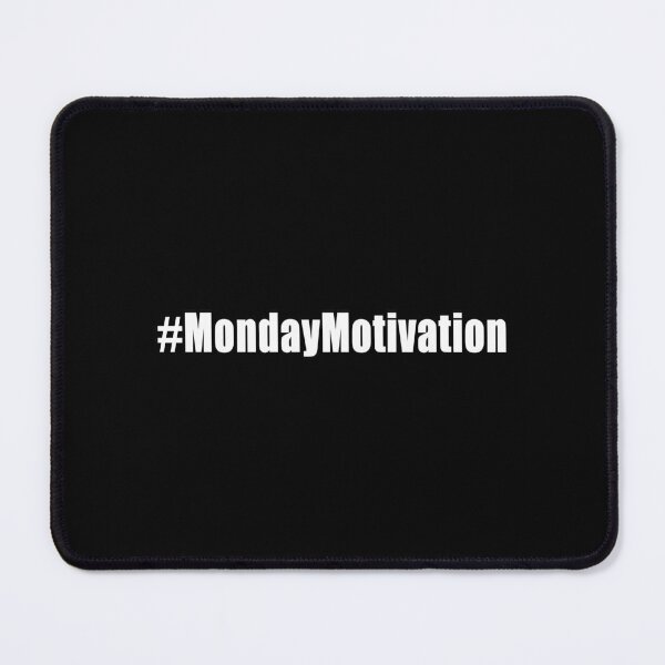 Item preview, #MondayMotivation Hashtag Monday Motivation Motivational Workout Stuff designed and sold by Jason Gilbert.
