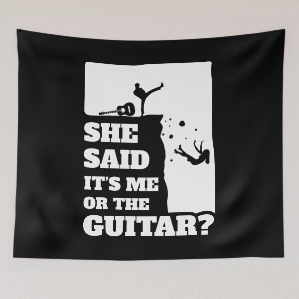 Item preview, She Said Its Me Or The Guitar ? Funny guitarist product designed and sold by theodoros20.