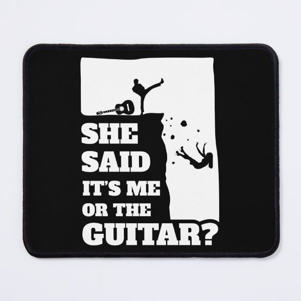 Item preview, She Said Its Me Or The Guitar ? Funny guitarist product designed and sold by theodoros20.