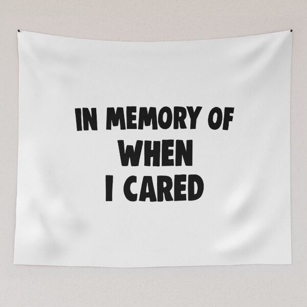 Item preview, In Memory Of When I Cared designed and sold by Bendthetrend.