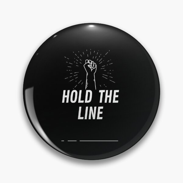 Item preview, Hold the Line - War Cry designed and sold by just-doing-it.