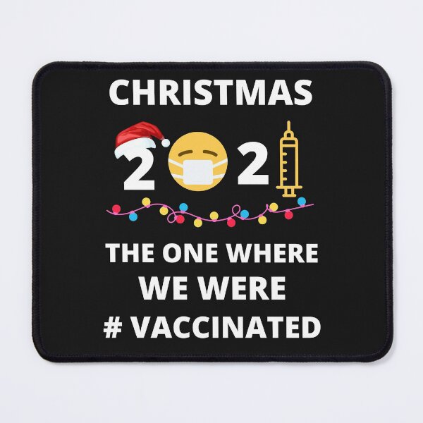 Item preview, Christmas 2021 The One Where We Were Vaccinated designed and sold by BhavyaBathla.