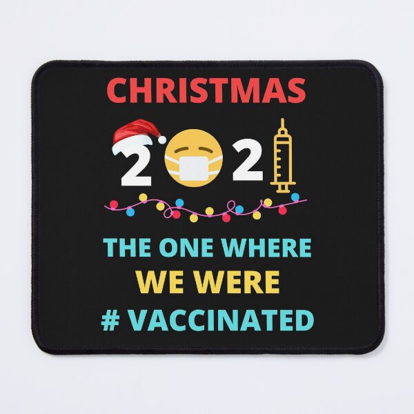 Item preview, Christmas 2021 The One Where We Were Vaccinated designed and sold by BhavyaBathla.