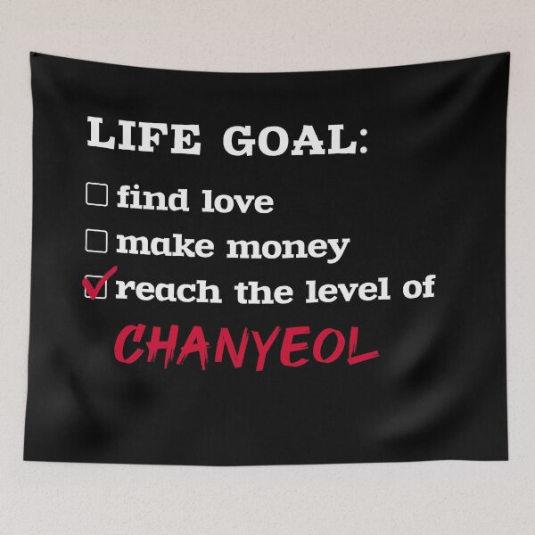 Item preview, Life goal - Chanyeol designed and sold by 2Girls1Shirt.
