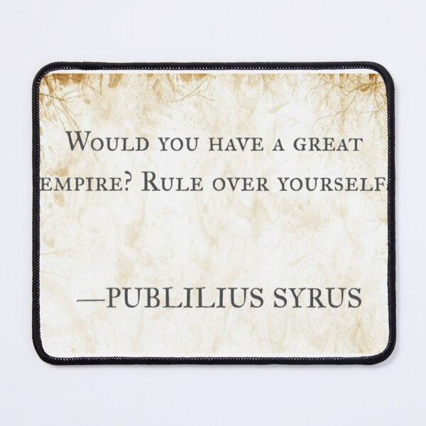 Item preview, Publilius Syrus Quote designed and sold by DankDreamz.