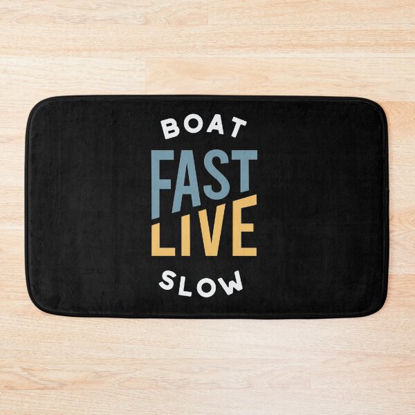 Item preview, Funny Boating Pun Boat Fast Live Slow designed and sold by whyitsme.