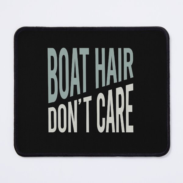 Item preview, Funny Boating Boat Hair Don't Care designed and sold by whyitsme.