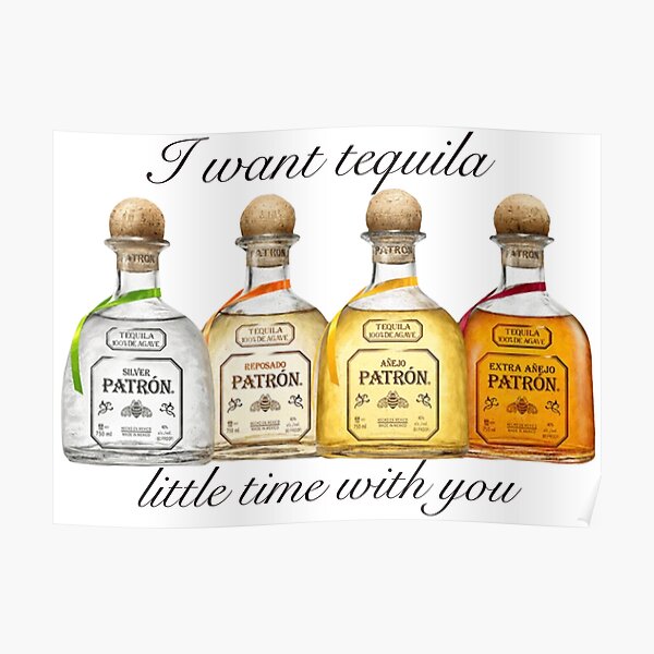 "Tequila little time " Poster by Phelps2020 Redbubble
