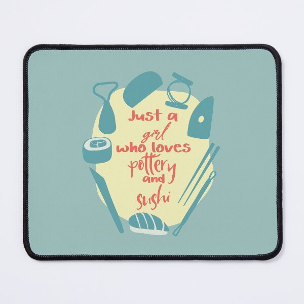 Item preview, Just a girl who loves pottery and sushi designed and sold by Teequeque.