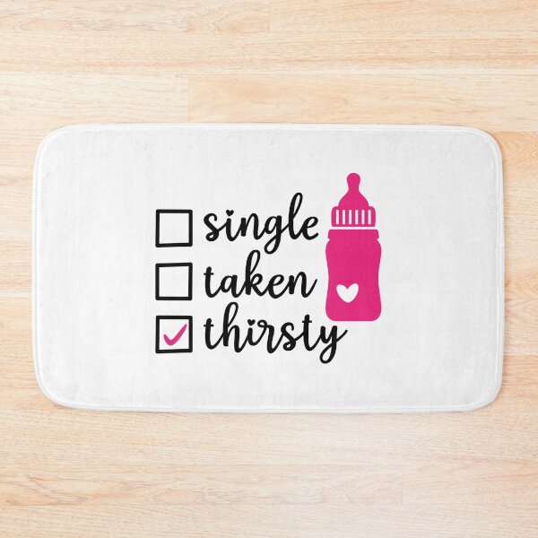 Item preview, single taken thirsty-valentines day 2022 designed and sold by Hartics.