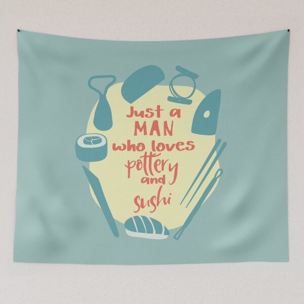 Item preview, Just a man who loves pottery and sushi designed and sold by Teequeque.